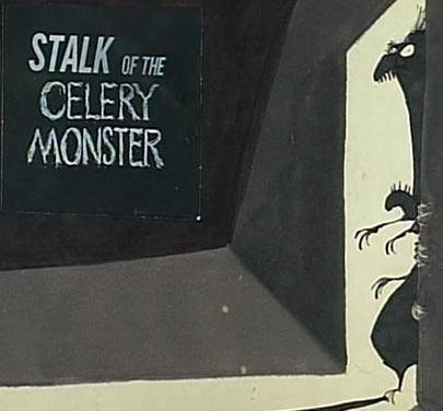 Stalk Of The Celery Monster